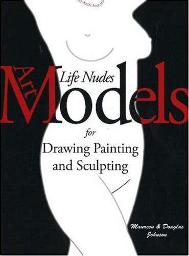 Art Models Life Nudes For Drawing Painting And Sculpting By。